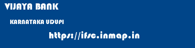 VIJAYA BANK  KARNATAKA UDUPI    ifsc code